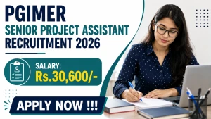 PGIMER Senior Project Assistant Recruitment 2026 - Apply Online