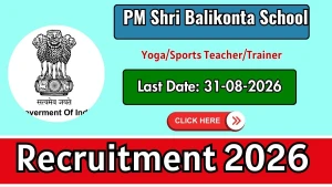 PM Shri Balikonta School Yoga/Sports Teacher/Trainer Recruitment 2026 - Apply Offline