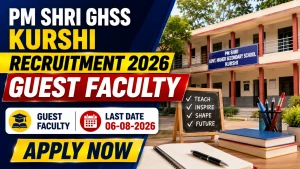 PM Shri GHSS Kurshi Guest Faculty Recruitment 2026 - Apply Offline