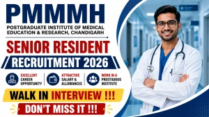 PMMMH Senior Resident Recruitment 2026 - Walkin PMMMH Senior Resident Recruitment 2026 - Walkin