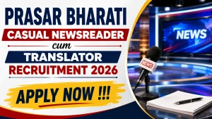 Prasar Bharati Casual Newsreader cum Translator Recruitment 2026 - Apply Offline