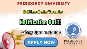 Presidency University Field Investigator Recruitment 2026 - Apply Online