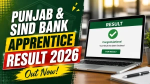 Punjab and Sind Bank Apprentice Result 2026 Out - Download Merit List PDF Punjab and Sind Bank Apprentice Result 2026 Out - Download Merit List PDF