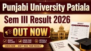 Punjabi University Patiala Sem 3 Result 2026 Out - Direct Link to Check BALLB Sem-III (Nov 2025) Result at pupexamination.ac.in Punjabi University Patiala Sem 3 Result 2026 Out - Direct Link to Check BALLB Sem-III (Nov 2025) Result at pupexamination.ac.in