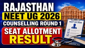 Rajasthan NEET UG 2026 Counselling Round 1 Seat Allotment Result Out - Check Status Online at ug.neetrajasthan.com