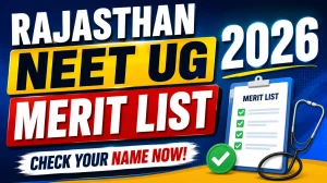 Rajasthan NEET UG Merit List 2026 Out - Download Round 1 Rank List PDF @ nta.ac.in Rajasthan NEET UG Merit List 2026 Out - Download Round 1 Rank List PDF @ nta.ac.in