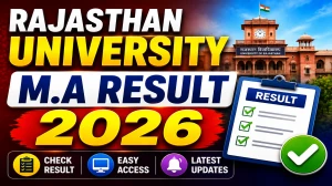 Rajasthan University M.A Result 2026 Out - Check 4th Sem Result @ uniraj.ac.in Rajasthan University M.A Result 2026 Out - Check 4th Sem Result @ uniraj.ac.in