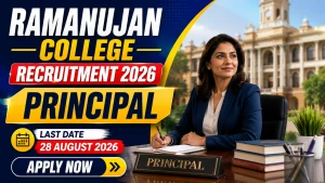 Ramanujan College Delhi University Principal Recruitment 2026 - Apply Online