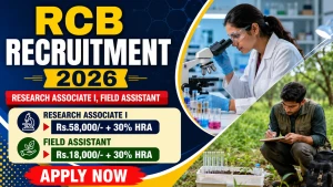 RCB Recruitment 2026 - Apply Online for Research Associate I, Field Assistant Posts