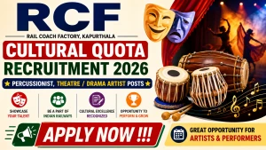 RCF Cultural Quota Recruitment 2026 - Apply Offline for Percussionist, Theatre /Drama Artist Posts