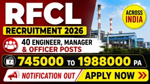 RFCL Recruitment 2026 Notification Out - Apply Online for 40 Engineer, Manager & Officer Posts