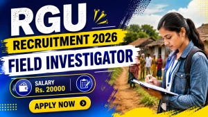 RGU Field Investigator Recruitment 2026 - Walkin