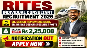 RITES Individual Consultant Recruitment 2026 - Apply Online for Sr. Design Review Engineer, Sr. Bridge Design Specialist Posts