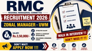 RMC Zonal Manager - UWM Recruitment 2026 - Walkin