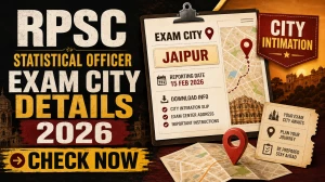 RPSC Statistical Officer Exam City Details 2026 Out - Check Exam District, Admit Card Date & Exam Time RPSC Statistical Officer Exam City Details 2026 Out - Check Exam District, Admit Card Date & Exam Time