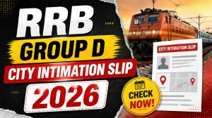 RRB Group D City Intimation Slip 2026 Out - Download Link CEN 09/2025 Exam City Details