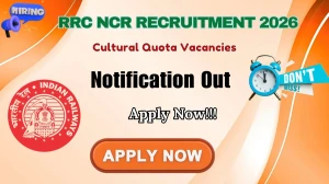 RRC NCR Cultural Quota Recruitment 2026 - Apply Online