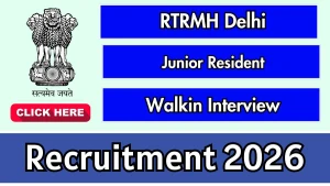 RTRMH Delhi Junior Resident Recruitment 2026 - Walkin
