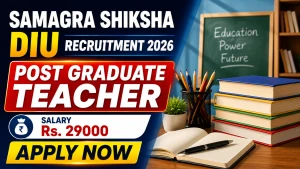 Samagra Shiksha Diu Recruitment 2026 - Walkin for Post Graduate Teacher Posts