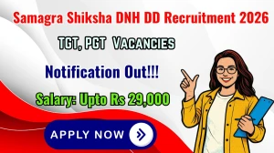 Samagra Shiksha DNH DD Recruitment 2026 – Walk in for 37 TGT, PGT Posts Samagra Shiksha DNH DD Recruitment 2026 – Walk in for 37 TGT, PGT Posts