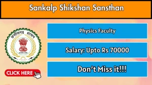 Sankalp Shikshan Sansthan Physics Faculty Recruitment 2026 - Walkin