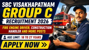 SBC Visakhapatnam Group C Recruitment 2026 - Apply Online for Fire Engine Driver, Construction Handler and More Posts