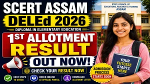 SCERT Assam DElEd 1st Allotment Result 2026 Out - Check Merit List at scertpet.co.in SCERT Assam DElEd 1st Allotment Result 2026 Out - Check Merit List at scertpet.co.in