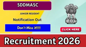 SDDMASC Junior Resident Recruitment 2026 - Walkin for 12 Posts