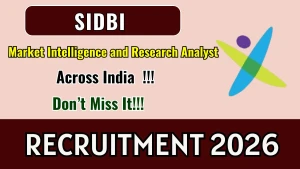 SIDBI SO Recruitment 2026 - Apply Online for Market Intelligence and Research Analyst Posts SIDBI SO Recruitment 2026 - Apply Online for Market Intelligence and Research Analyst Posts