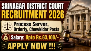 Srinagar District Court Recruitment 2026 - Apply Offline for Process Server, Orderly, Chowkidar Post Srinagar District Court Recruitment 2026 - Apply Offline for Process Server, Orderly, Chowkidar Post