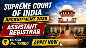 Supreme Court of India Assistant Registrar Recruitment 2026 - Apply Offline