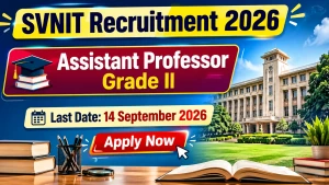SVNIT Assistant Professor Grade II Recruitment 2026 - Apply Online SVNIT Assistant Professor Grade II Recruitment 2026 - Apply Online