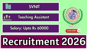 SVNIT Teaching Assistant Recruitment 2026 - Apply Online SVNIT Teaching Assistant Recruitment 2026 - Apply Online