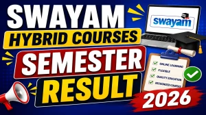SWAYAM January 2026 Result Out - Direct Link to Check Scorecard for 69 Hybrid Courses @ nta.ac.in SWAYAM January 2026 Result Out - Direct Link to Check Scorecard for 69 Hybrid Courses @ nta.ac.in