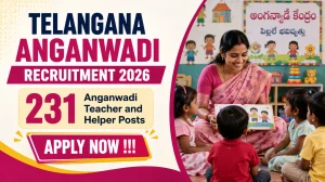 Telangana Anganwadi Recruitment 2026 - Apply Online for 231 Anganwadi Teacher and Helper Posts