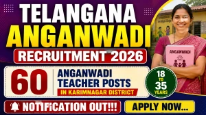 Telangana Anganwadi Recruitment 2026 - Apply Online for 60 Anganwadi Teacher Posts in Karimnagar District Telangana Anganwadi Recruitment 2026 - Apply Online for 60 Anganwadi Teacher Posts in Karimnagar District