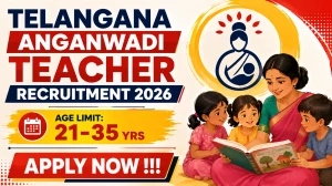 Telangana Anganwadi Teacher Recruitment 2026 - Apply Online for 64 Posts