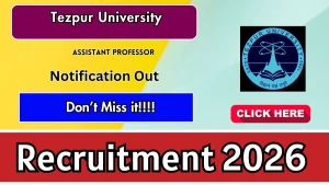 Tezpur University Assistant Professor Recruitment 2026 - Apply Online Tezpur University Assistant Professor Recruitment 2026 - Apply Online