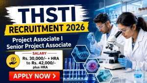 THSTI Recruitment 2026 - Walkin for Project Associate I, Senior Project Associate Posts