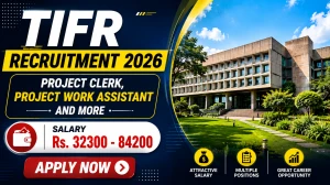 TIFR Recruitment 2026 - Apply Online for Project Clerk, Project Work Assistant and More Posts TIFR Recruitment 2026 - Apply Online for Project Clerk, Project Work Assistant and More Posts