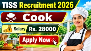TISS Cook Recruitment 2026 - Apply Offline