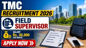 TMC Field Supervisor Recruitment 2026 - Walkin TMC Field Supervisor Recruitment 2026 - Walkin