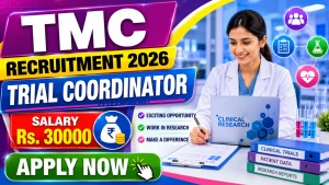 TMC Trial Coordinator Recruitment 2026 - Walkin TMC Trial Coordinator Recruitment 2026 - Walkin