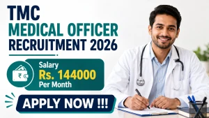 TMC Medical Officer Recruitment 2026 - Walkin