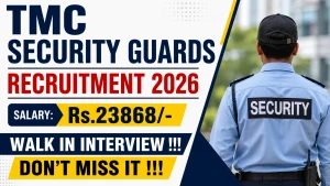 TMC Security Guards Recruitment 2026 - Walkin