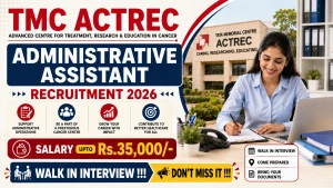 TMC ACTREC Administrative Assistant Recruitment 2026 - Walkin