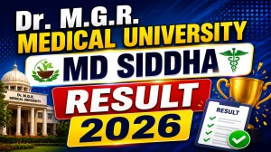Dr. M.G.R. Medical University MD Siddha Result 2026 Out - Check 1st & 2nd Semester Result @ tnmgrmu.ac.in Dr. M.G.R. Medical University MD Siddha Result 2026 Out - Check 1st & 2nd Semester Result @ tnmgrmu.ac.in