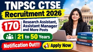 TNPSC CTSE Interview Posts Recruitment 2026 - Apply Online for 170 Research Assistant, Assistant Manager and More Posts