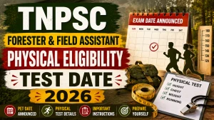 TNPSC Forester & Field Assistant Physical Eligibility Test Date 2026 - Dates, Hall Ticket, Instructions TNPSC Forester & Field Assistant Physical Eligibility Test Date 2026 - Dates, Hall Ticket, Instructions