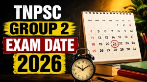 TNPSC Group 2 Exam Date 2026 Out - Check Full Schedule